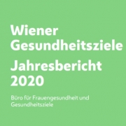 Weiße Schrift auf grünem Untergrund: Wiener Gesundheitsziele - Jahresbericht 2020
