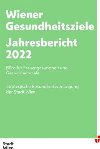 Weiße Schrift auf grünem Untergrund: Wiener Gesundheitsziele - Jahresbericht 2022